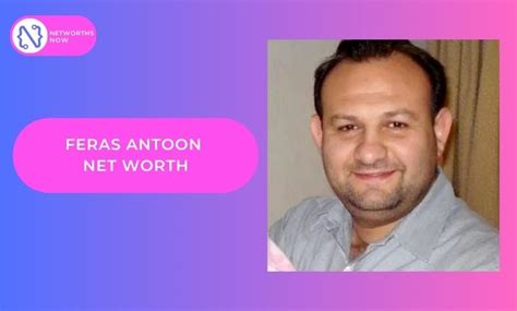 feras antoon networth|Feras Antoon Net Worth: The Founder of PornHub’s。